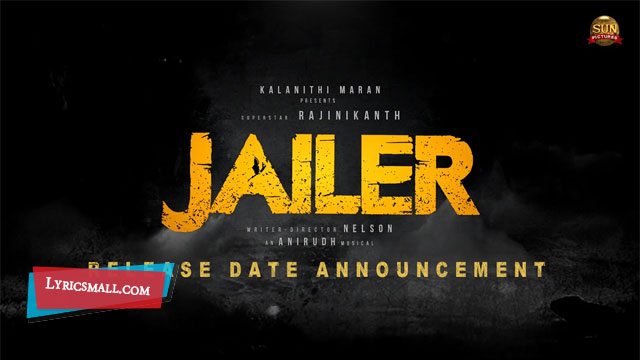 Jailer Movie Songs Lyrics | Tamil Movie | Anirudh Ravichander